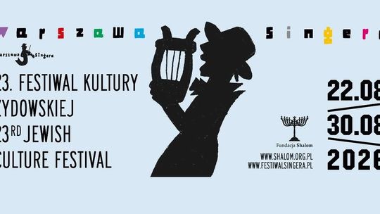 „Festiwal Warszawa Singera” wraca po raz 23. Dziewięć dni muzyki, teatru i spotkań.