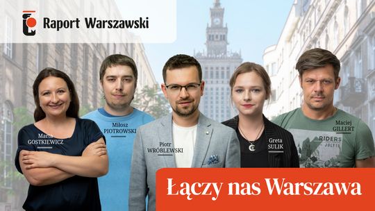 Raport Warszawski: „Chcemy być Waszym numerem jeden.” Poznajcie nas lepiej