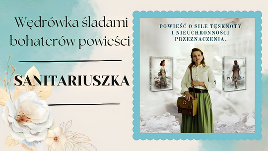 Śladami „Sanitariuszki”. Wyjątkowy spacer z Anetą Krasińską.