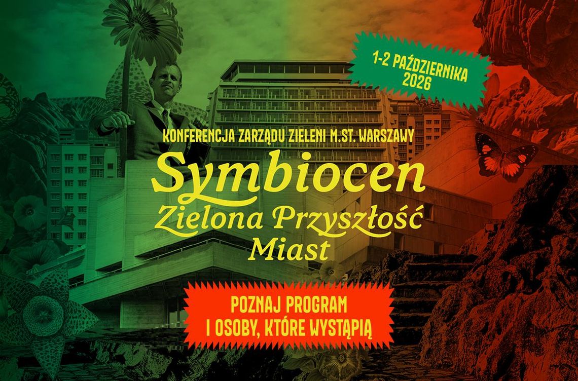 „Symbiocen. Zielona przyszłość miast”. Warszawa zaprasza na konferencję o miejskiej przyrodzie. „Symbiocen. Zielona przyszłość miast”. Warszawa zaprasza na konferencję o miejskiej przyrodzie.
